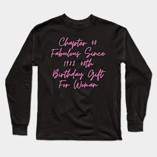 Chapter 40 Fabulous Since 1983 40th Birthday Gift For Woman Long Sleeve T-Shirt